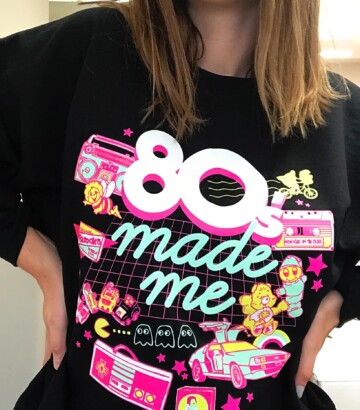 80’s made me – sweatshirt