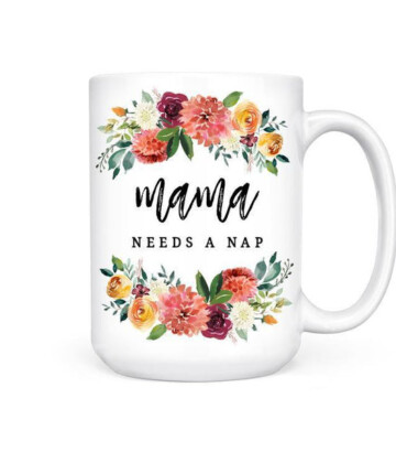 Mama Needs a Nap – Mug